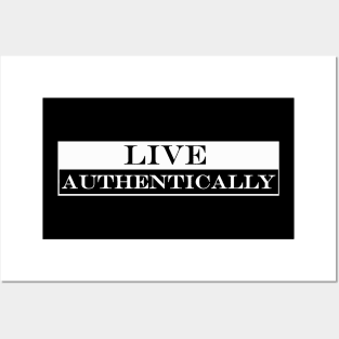 live authentically Posters and Art